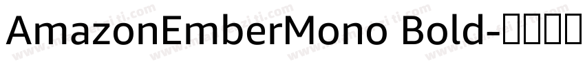 AmazonEmberMono Bold字体转换